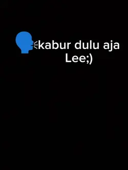 kabur dulu oy