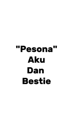 aku dan bestie 