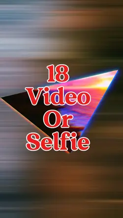 18 video or photo