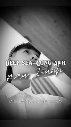 Deep Sea-Cung Anh