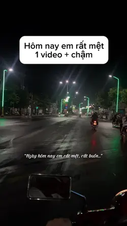 Em rất mệt