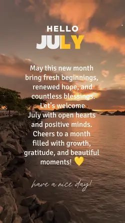 Hello July 