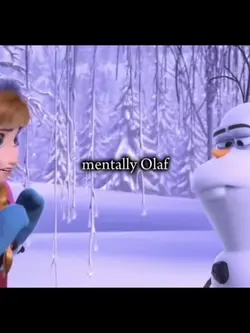 Mentally Olaf