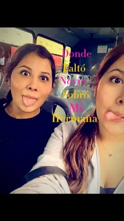 Sobró mi hermana ❤️