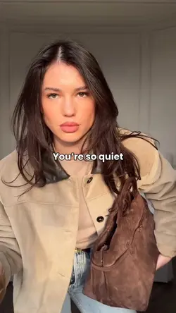 You’re so quiet