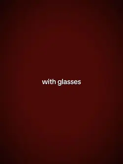 With glasses