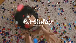 birthday vlog