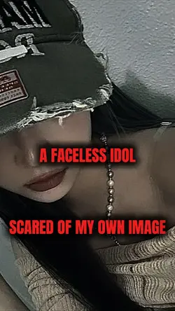 FACELESS IDOL>>>>