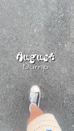 August Dump