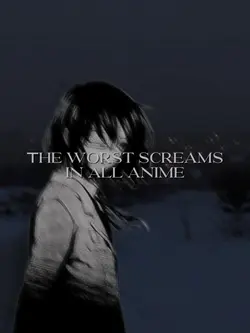THE WORST SCREAMS