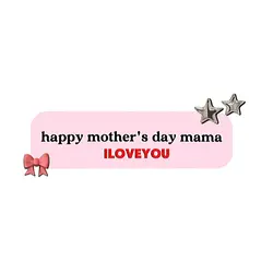 Iloveyou mama 