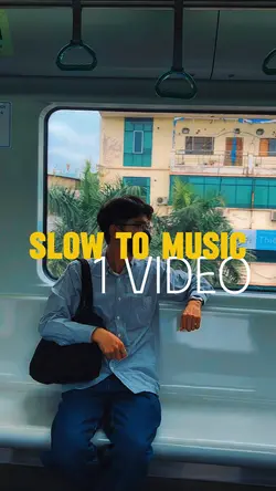 Slow to music