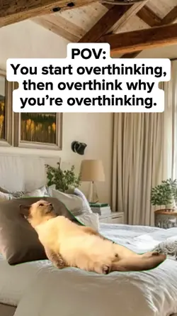 you're overthinking 
