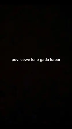 cewe kalo g ada kbr