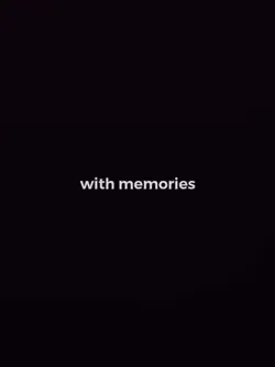 with memories