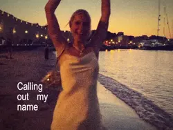 calling out my name