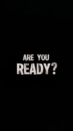 ARE YOU READY