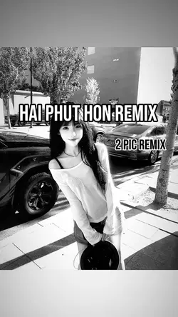 Hai phút hơn remix