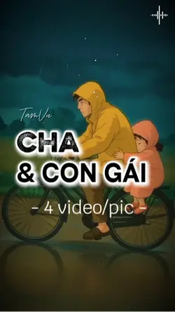 CHA & CON GÁI