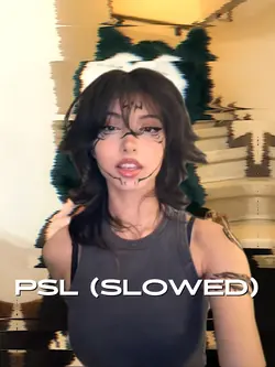 PSL (slowed)