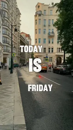 TODAY IS FRIDAY 