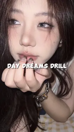 DAY DREAMS DRILL