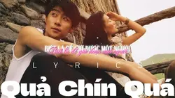Quả Chín Quá Lyrics 