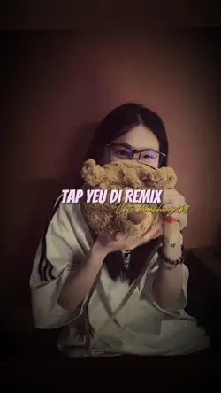 TẬP YÊU ĐI REMIX