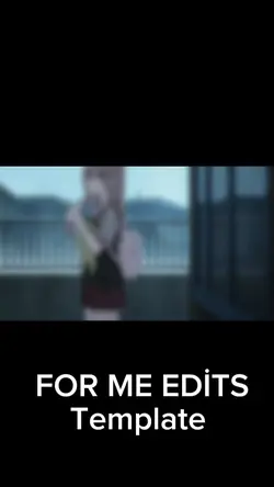 For Me Song Edits