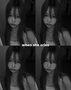 When she cries 