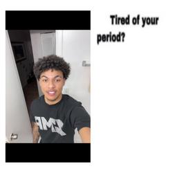Recut | tired of your period