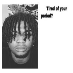 Recut | tired of your period